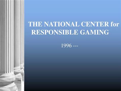 national center for responsible gaming.